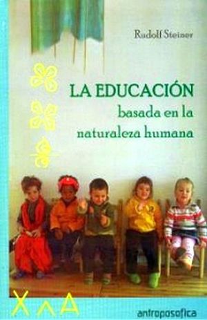 EDUCACION BASADA EN LA NATURALEZA HUMANA, LA