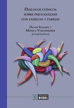 DI�LOGOS CL�NICOS SOBRE PSICOAN�LISIS CON FAMILIAS Y PAREJAS