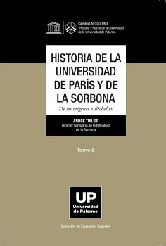 HISTORIA DE LA UNIVERSIDAD DE PAR�S Y DE LA SORBONA TOMO 2