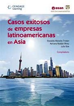 CASOS EXITOSOS DE EMPRESAS LATINOAMERICANAS EN ASIA
