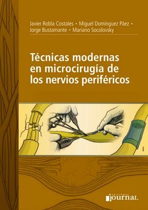TECNICAS MODERNAS EN MICROCIRUGIA DE LOS NERVIOS PERIFERICOS