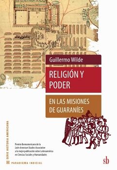 RELIGI�N Y PODER EN LA MISIONES DE GUARAN�ES