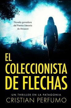 EL COLECCIONISTA DE FLECHAS