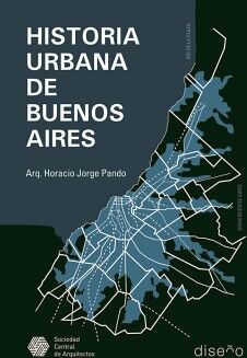 HISTORIA URBANA DE BUENOS AIRES: 1536 - 2007