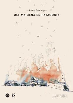 �LTIMA CENA EN PATAGONIA