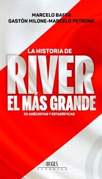LA HISTORIA DE RIVER EL MAS GRANDE