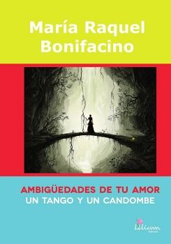 AMBIG�EDADES DE TU AMOR UN TANGO Y UN CANDOMBE