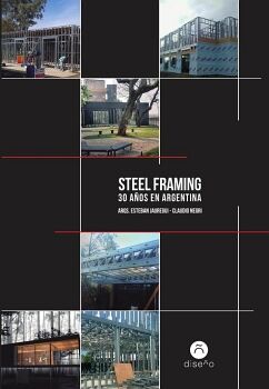STEEL FRAMING, 30 A�OS EN ARGENTINA