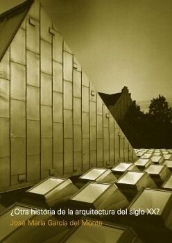 �OTRA HISTORIA DE LA ARQUITECTURA DEL SIGLO XX?