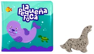 LIBRO PARA BEBS: BAO DIVERTIDO: LA PEQUEA FOCA