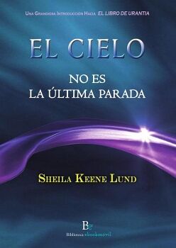 EL CIELO NO ES LA �LTIMA PARADA