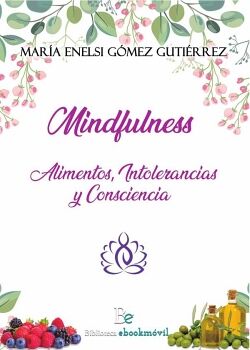 MINDFULNESS: ALIMENTOS, INTOLERANCIAS Y CONSCIENCIA