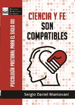 CIENCIA Y FE SON COMPATIBLES