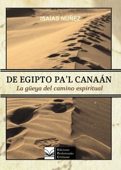 DE EGIPTO PA'L CANA�N