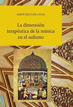 LA DIMENSI�N TERAP�UTICA DE LA M�SICA EN EL SUFISMO