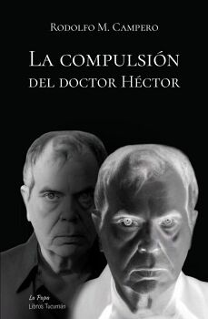 LA COMPULSI�N DEL DOCTOR H�CTOR