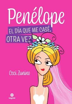 PEN�LOPE. EL D�A QUE ME CAS�, OTRA VEZ