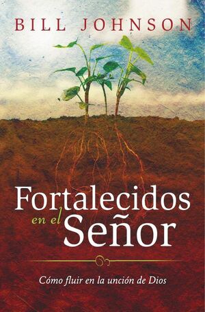 FORTALECIDOS EN EL SE�OR
