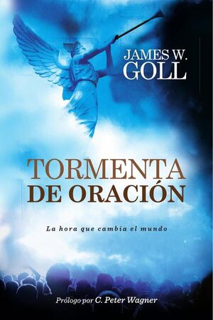 TORMENTA DE ORACI�N: LA HORA QUE CAMBIA EL MUNDO