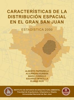 CARACTERISTICAS DE LA DISTRIBUCION ESPACIAL EN EL GRAN SAN JUAN 2000