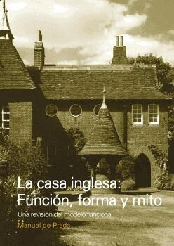 LA CASA INGLESA: FUNCI�N, FORMA Y MITO