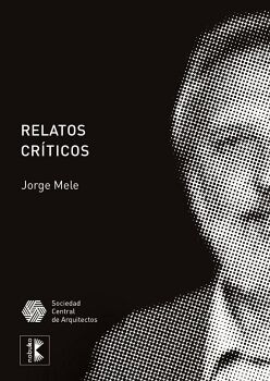 RELATOS CR�TICOS: DE LA ARQUITECTURA COMO MODO DE PRODUCCI�N CULTURAL