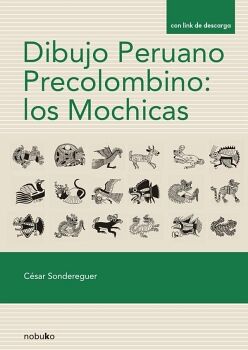 DIBUJO PERUANO PRECOLOMBINO : LOS MOCHICAS