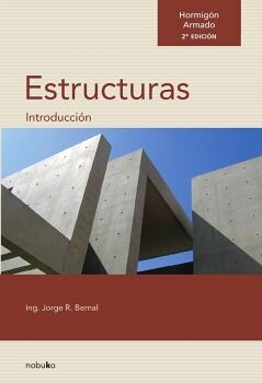 HORMIG�N ARMADO: INTRODUCCI�N A LAS ESTRUCTURAS. 2DA EDICI�N (157 X 230)