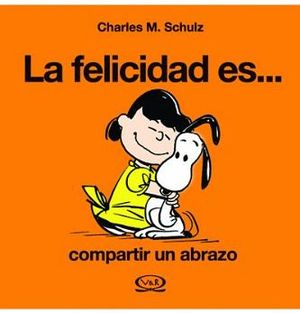 FELICIDAD ES... COMPARTIR UN ABRAZO, LA  SNOOPY-   27-004