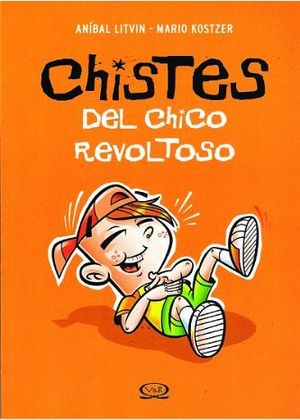 CHISTES DEL CHICO REVOLTOSO