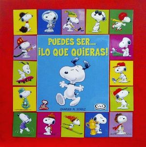 PUEDES SER... LO QUE QUIERAS!