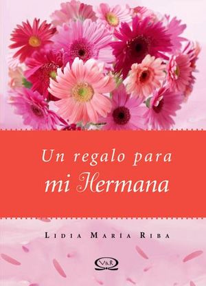 UN REGALO PARA MI HERMANA N.V.