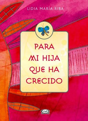 PARA MI HIJA QUE HA CRECIDO N.V.