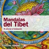 MANDALAS DEL TIBET -EL ARTE DE LA ILUMINACION-