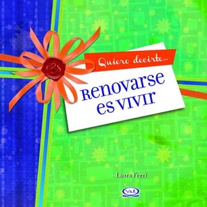 RENOVARSE ES VIVIR
