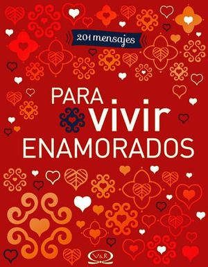 201 MENSAJES PARA VIVIR ENAMORADOS (EMPASTADO)