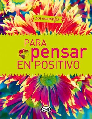 201 MENSAJES PARA PENSAR EN POSITIVO