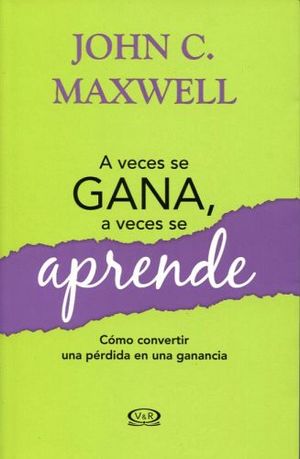 A VECES SE GANA, A VECES SE APRENDE