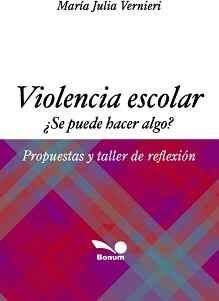 VIOLENCIA ESCOLAR SE PUEDE HACER ALGO?
