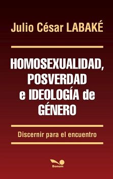 HOMOSEXUALIDAD, POSVERDAD E IDEOLOGA DE GNERO