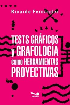 TESTS GRFICOS Y GRAFOLOGA COMO HERRAMIENTAS PROYECTIVAS