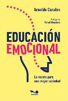EDUCACI�N EMOCIONAL -LA RECETA PARA UNA MEJOR SOCIEDAD-