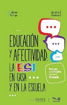 EDUCACI�N Y AFECTIVIDAD: LA ESI EN CASA Y EN LA ESCUELA