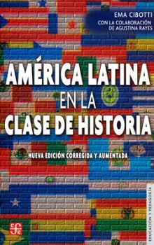 AMERICA LATINA EN LA CLASE DE HISTORIA (NVA.EDICION)