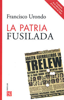 PATRIA FUSILADA, LA -EL TESTIMONIO DE LOS SOBREVIVIENTES-