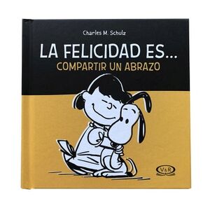 LA FELICIDAD ES COMPARTIR UN ABRAZO