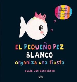 EL PEQUEO PEZ BLANCO ORGANIZA UNA FIESTA