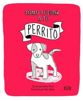 C�MO CUIDAR A TU PERRITO