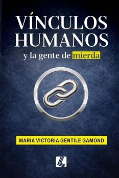 V�NCULOS HUMANOS Y LA GENTE DE MIERDA