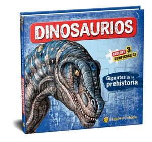 DINOSAURIOS: GIGANTES DE LA PREHISTORIA